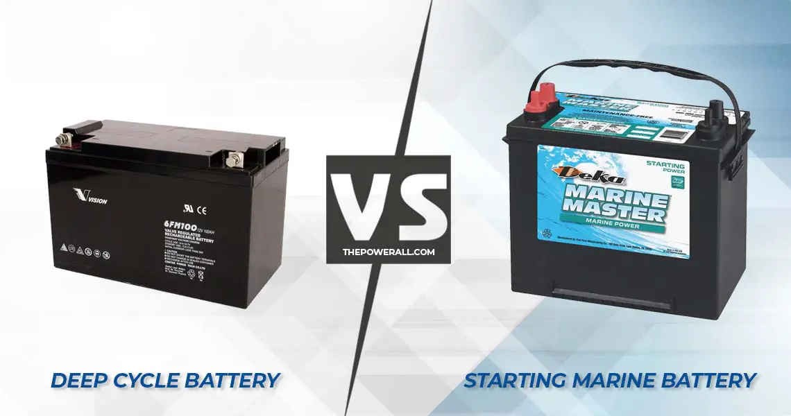 Deep Cycle vs Starting Marine Battery