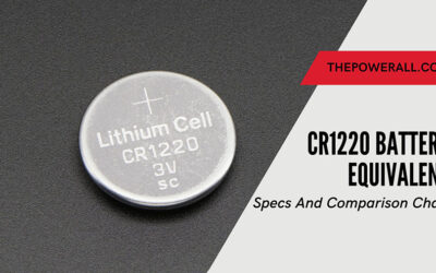 CR1220 Battery Equivalent: Specs And Comparison Chart