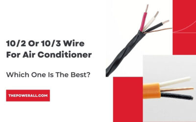 10/2 Or 10/3 Wire For Air Conditioner: Which One Is The Best?