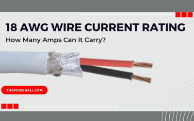18 Gauge Wire Amp Rating: How Many Amps Can It Carry?