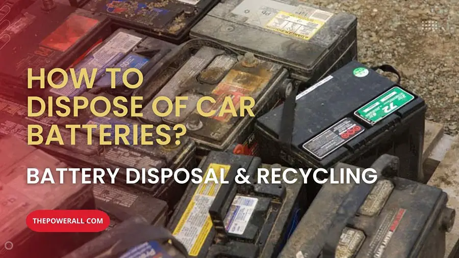 How To Dispose Of Car Batteries Battery Disposal & Recycling