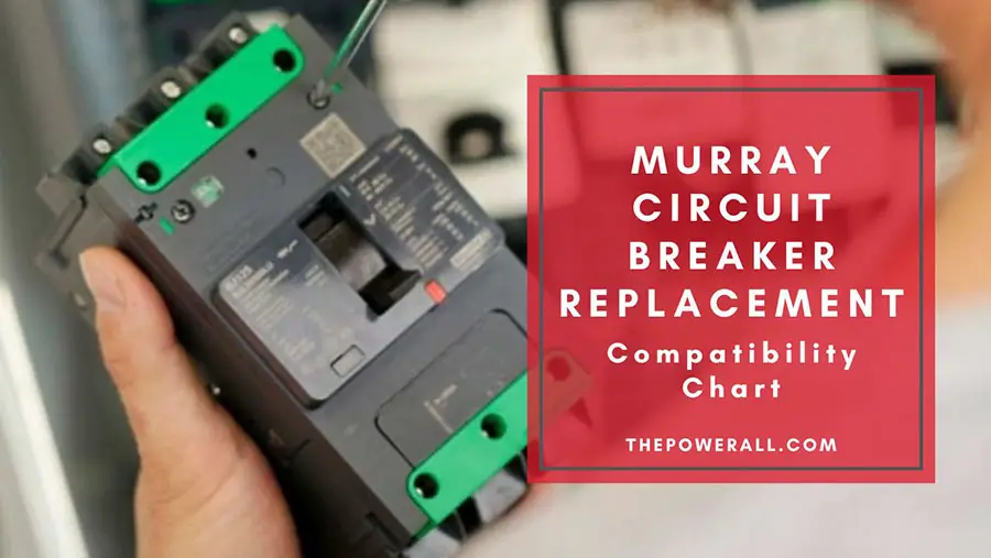 Murray Circuit Breaker Replacement - Compatibility Chart