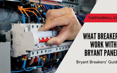What Breakers Work With A Bryant Panel? Compatibility Guide