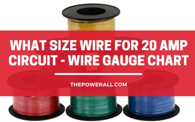 What Size Wire For 20 Amp Circuit – Wire Gauge Chart