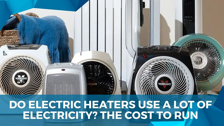 How Much Electricity Does A Space Heater Use? (700W To 1500W)