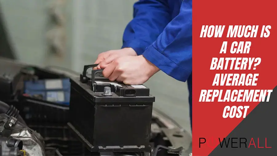 How Much Is A Car Battery? Average Replacement Cost