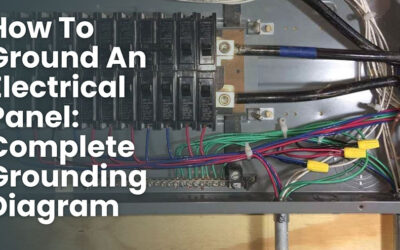 How To Ground An Electrical Panel: Complete Grounding Diagram