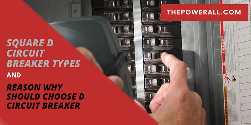 Square D Circuit Breaker Types