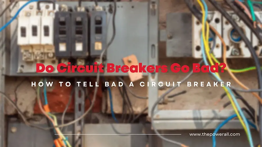 How To Tell If A Circuit Breaker Is Bad? & How To Fix