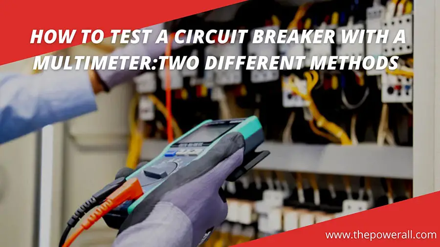 Test A Circuit Breaker With A Multimeter