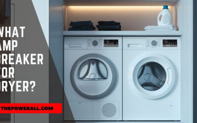 What is Amp Breaker Size For the Dryer? The Power Requirements