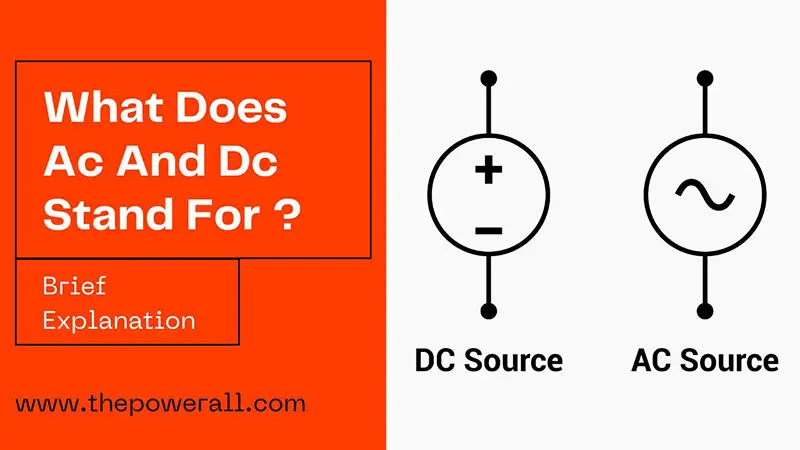 What Does AC And DC Stand For – Brief Explanation