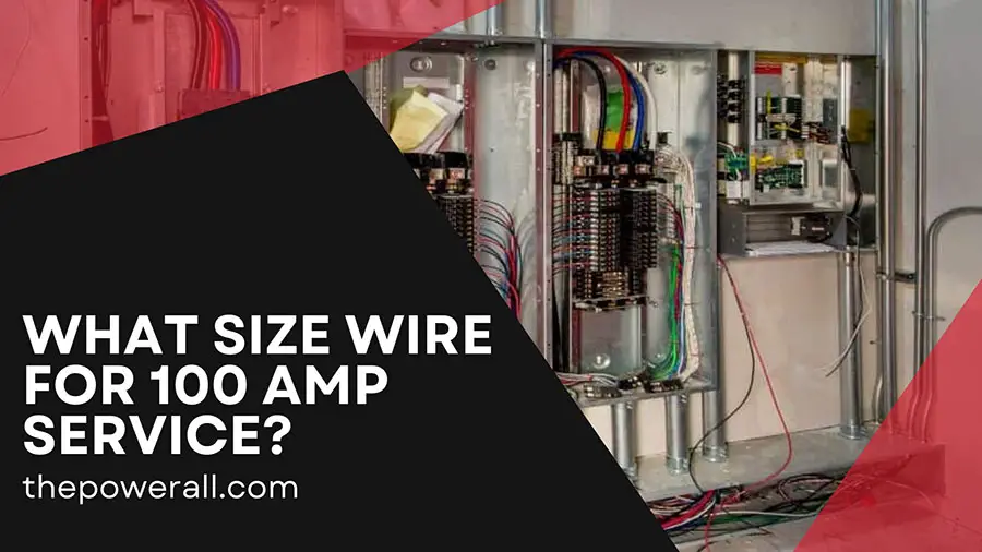 What Size Wire For 100 Amp Sub Panel Service?