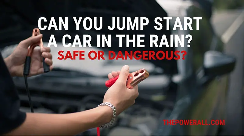 Can You Jump Start A Car In The Rain