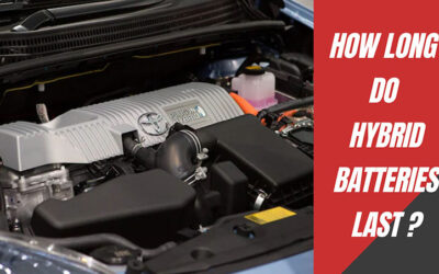 How Long Do Hybrid Batteries Last? Hybrid Battery Lifespan