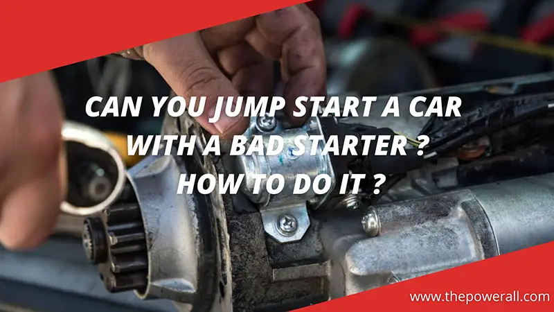 Jump Start A Car With A Bad Starter