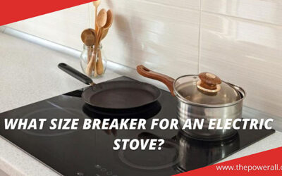 What Size Breaker For An Electric Stove?