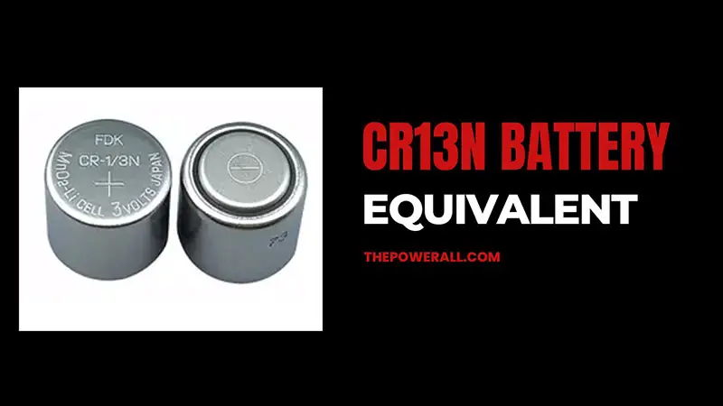 CR1/3N Battery Equivalent To Replace: 2L76 vs 1/3N vs 357