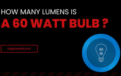 How Many Lumens Is A 60 Watt Bulb? 700 or 800 Lumens?