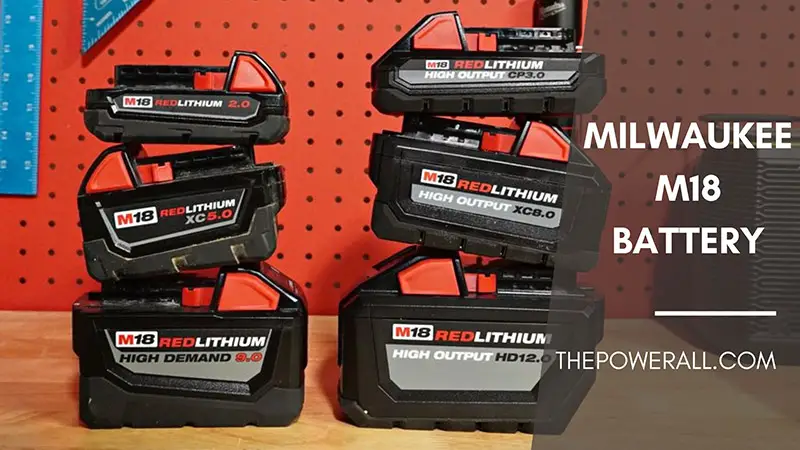 M18 Milwaukee Battery Comparison Chart: Differences Explained